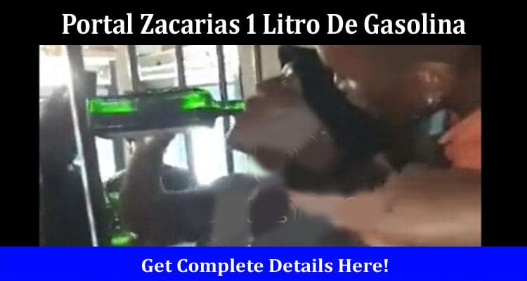 Latest News Portal Zacarias 1 Litro De Gasolina