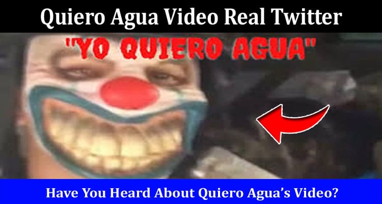Latest News Quiero Agua Video Real Twitter