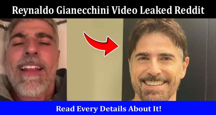 Latest News Reynaldo Gianecchini Video Leaked Reddit