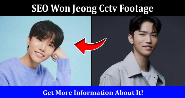 Latest News SEO Won Jeong Cctv Footage