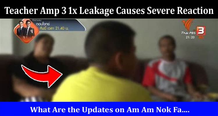 Latest News Teacher Amp 3 1x Leakage Causes Severe Reaction
