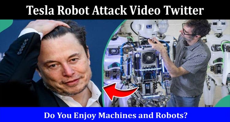 Latest News Tesla Robot Attack Video Twitter