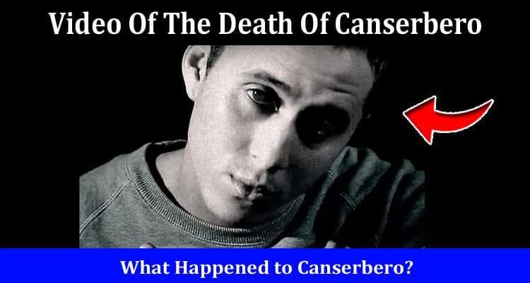 Latest News Video Of The Death Of Canserbero