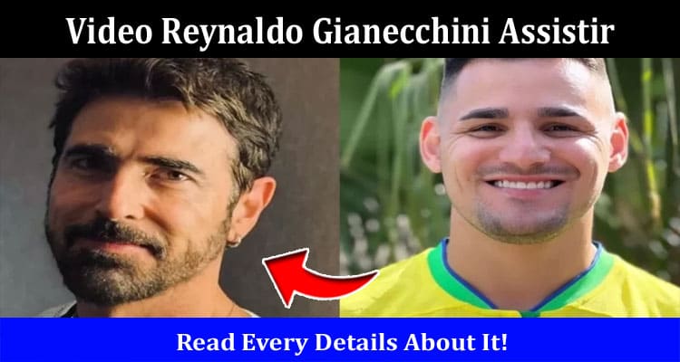 Latest News Video Reynaldo Gianecchini Assistir