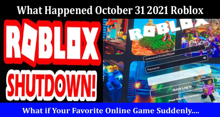 Latest News What Happened October 31 2021 Roblox