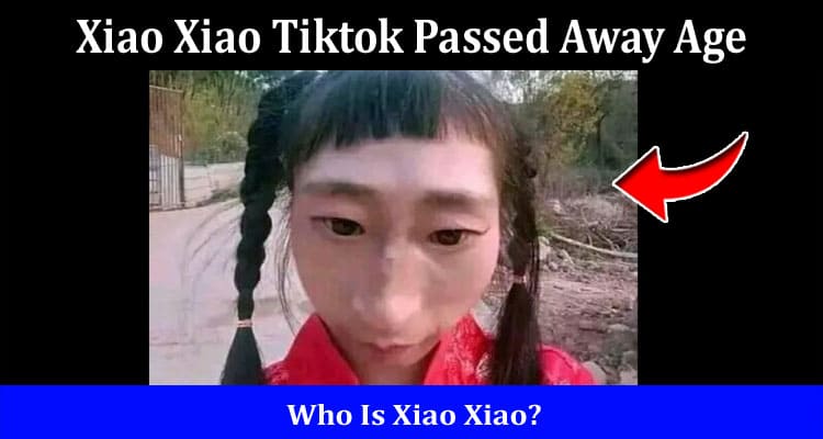 Latest News Xiao Xiao Tiktok Passed Away Age