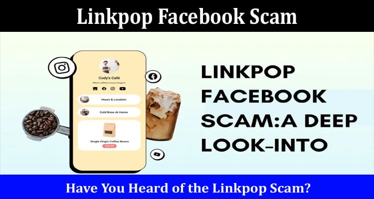 Linkpop Facebook Scam Online Website Reviews