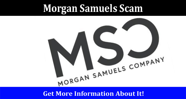 Morgan Samuels Scam Online Website Reviews