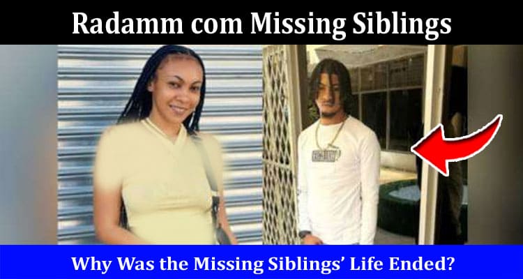 Radamm com Missing Siblings Online Website Reviews