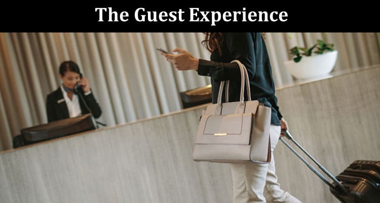The Guest Experience From Booking to Checkout