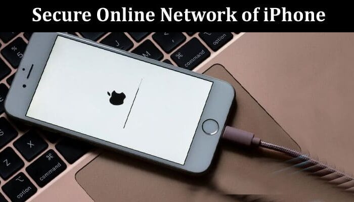 Complete Information Secure Online Network of iPhone
