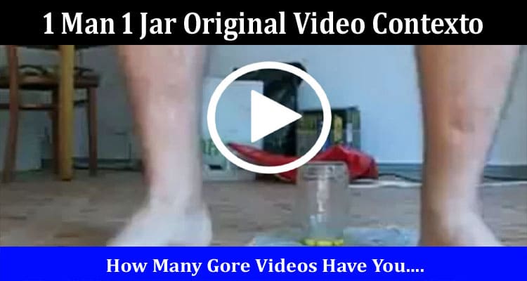 Latest News 1 Man 1 Jar Original Video Contexto