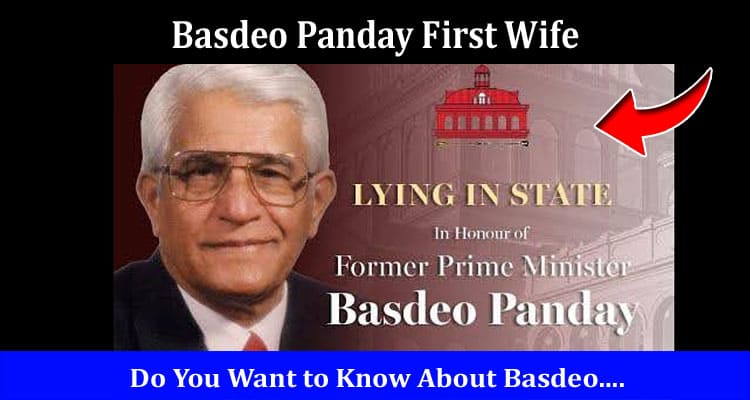 Latest News Basdeo Panday First Wife