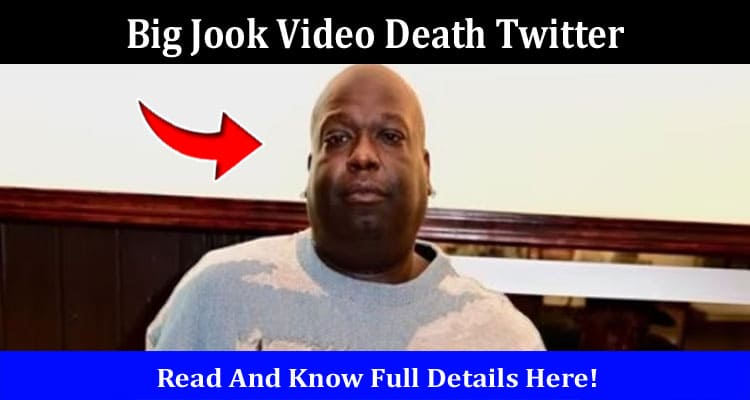 Latest News Big Jook Video Death Twitter