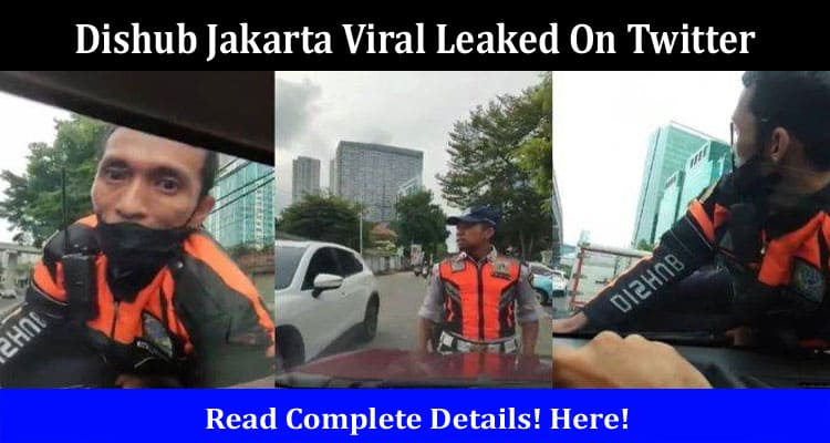 Latest News Dishub Jakarta Viral Leaked On Twitter