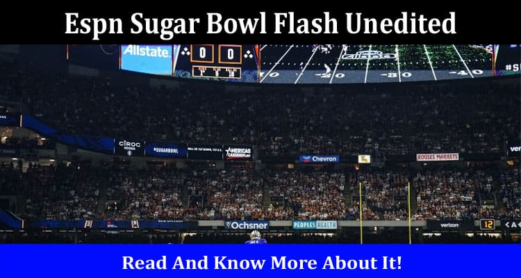 Latest News Espn Sugar Bowl Flash Unedited