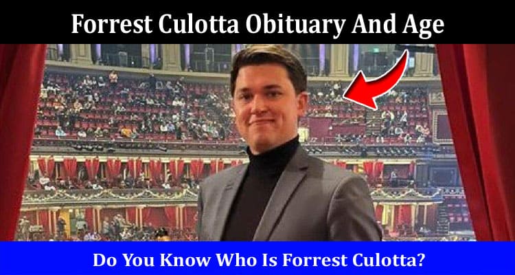 Latest News Forrest Culotta Obituary And Age