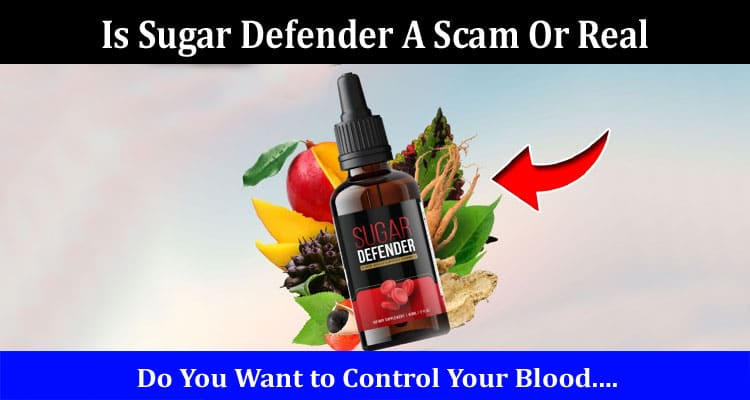Latest News Is Sugar Defender A Scam Or Real
