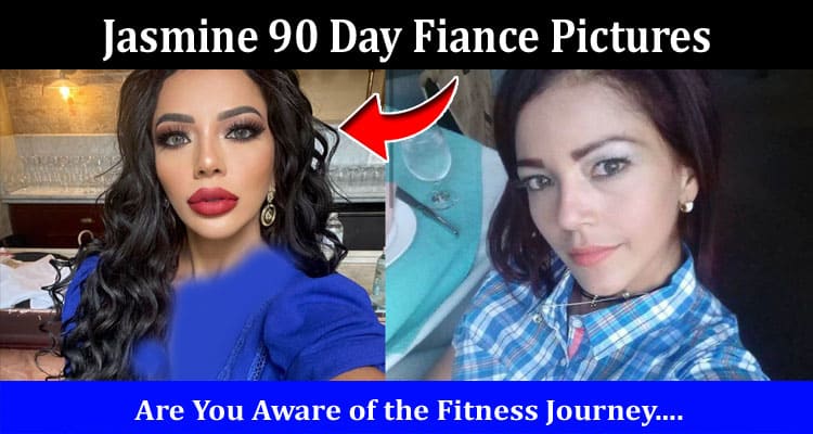 Latest News Jasmine 90 Day Fiance Pictures