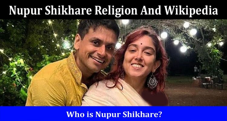 Latest News Nupur Shikhare Religion And Wikipedia