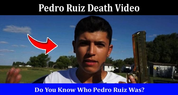 Latest News Pedro Ruiz Death Video