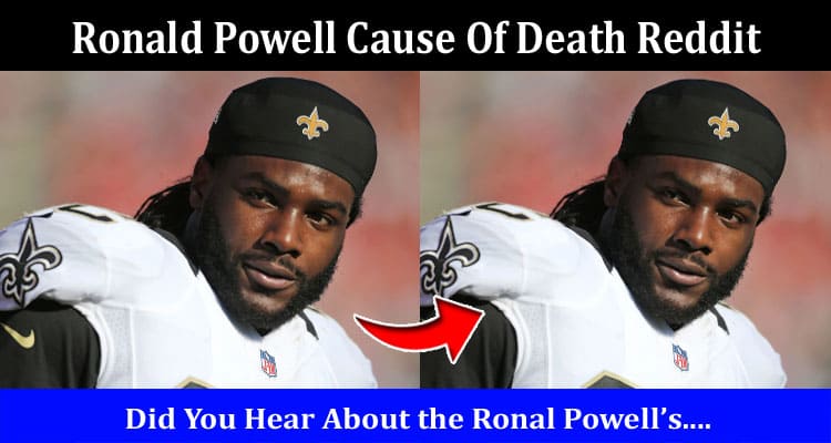 Latest News Ronald Powell Cause Of Death Reddit