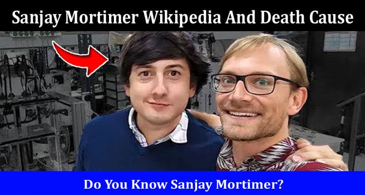 Latest News Sanjay Mortimer Wikipedia And Death Cause