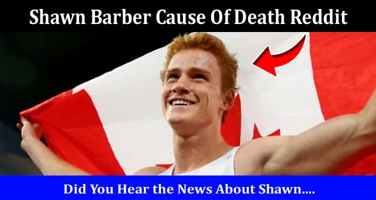 Latest News Shawn Barber Cause Of Death Reddit