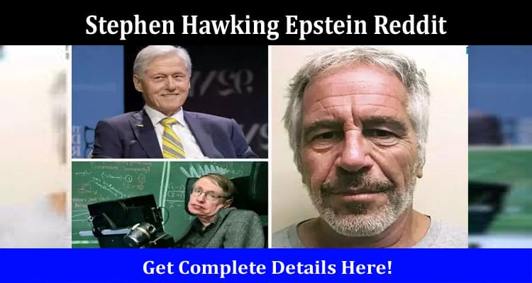 Latest News Stephen Hawking Epstein Reddit