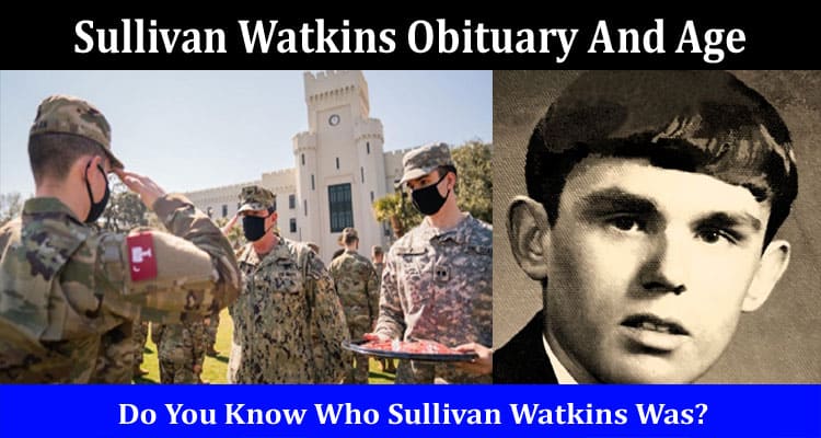Latest News Sullivan Watkins Obituary And Age
