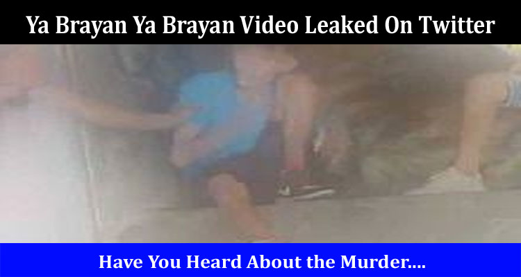 Latest News Ya Brayan Ya Brayan Video Leaked On Twitter