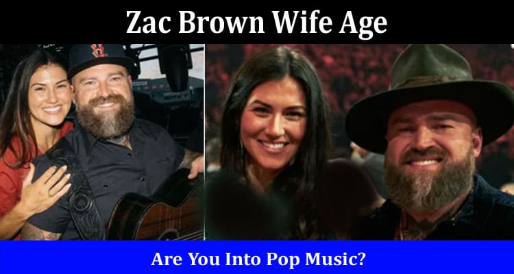 Latest News Zac Brown Wife Age