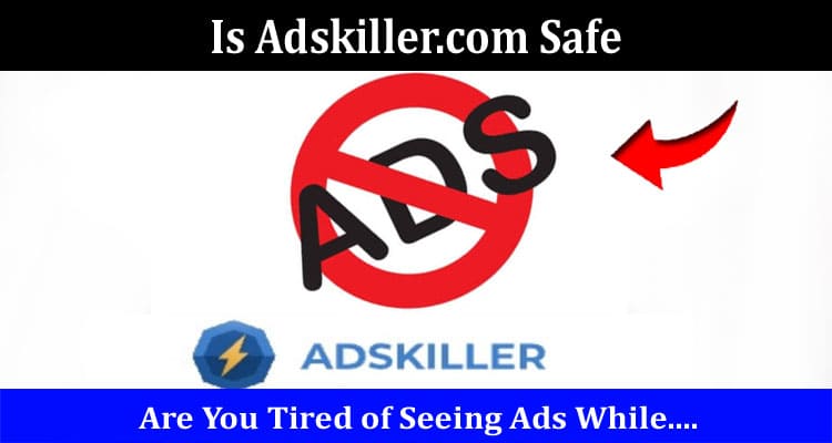 Is Adskiller.com Safe Online Website Reviews