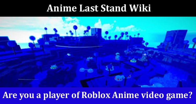 Latest News Anime Last Stand Wiki