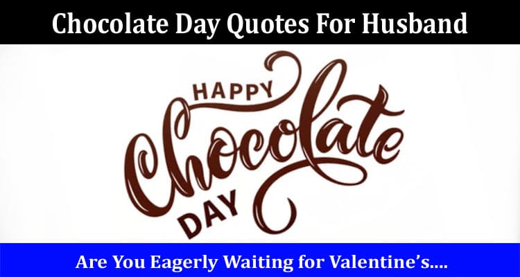 Latest News Chocolate Day Quotes For Husband