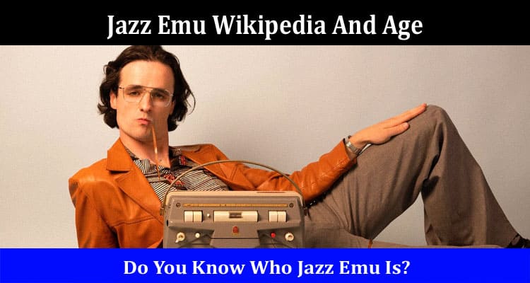 Latest News Jazz Emu Wikipedia And Age