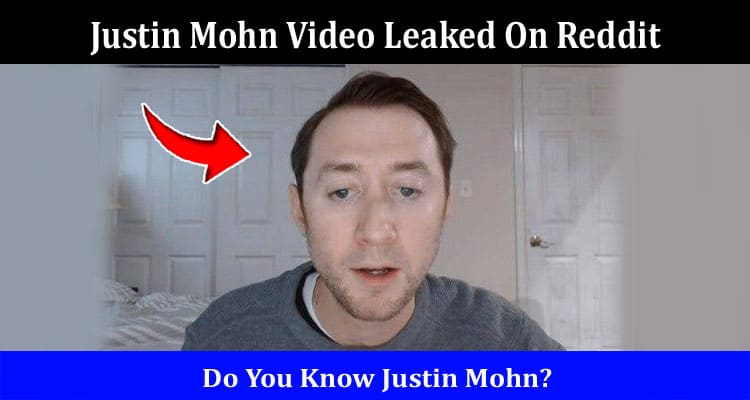 Latest News Justin Mohn Video Leaked On Reddit