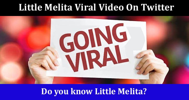 Latest News Little Melita Viral Video On Twitter