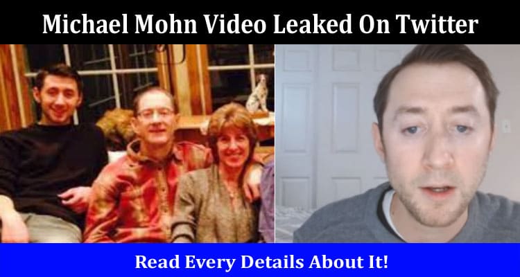 Latest News Michael Mohn Video Leaked On Twitter