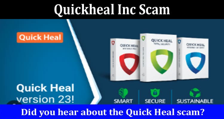 Latest News Quickheal Inc Scam