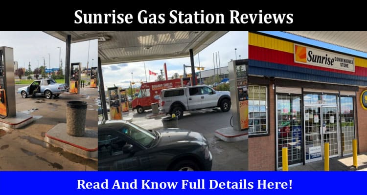 Latest News Sunrise Gas Station Reviews