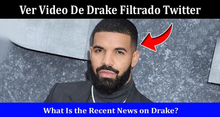 Latest News Ver Video De Drake Filtrado Twitter