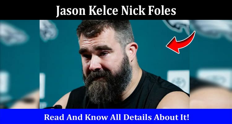 Latest News Jason Kelce Nick Foles