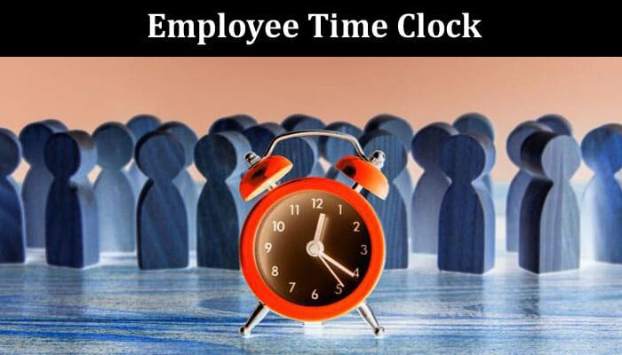 Top 7 Reasons You Need an Employee Time Clock